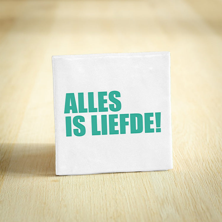 Tegeltje alles is liefde wit - conceptstore Liefs uit Zierikzee