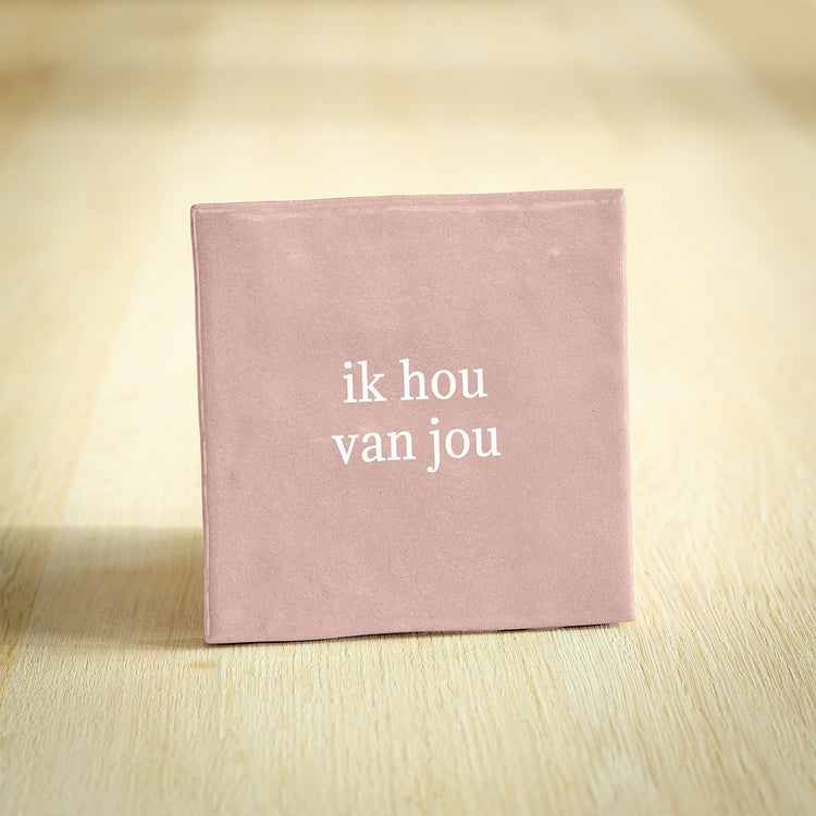 Tegeltje ik hou van jou - Conceptstore Liefs uit Zierikzee