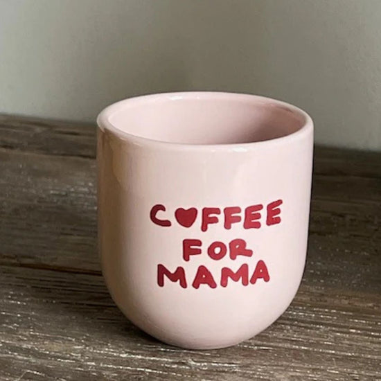 Mug coffee for mama
