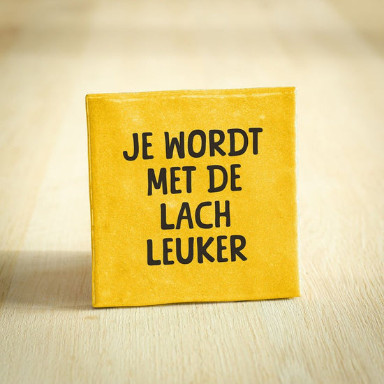 Tegeltje lach leuker