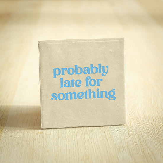 Tegeltje probaly late